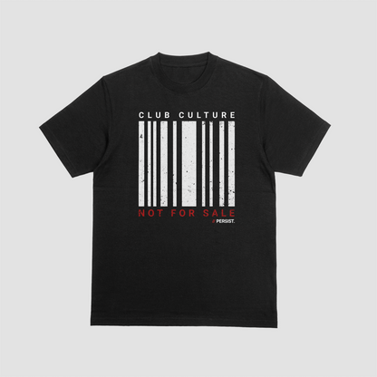 Club Culture Not For Sale T-Shirt