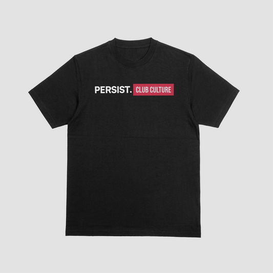 Persist. Club Culture T-Shirt Organic Cotton