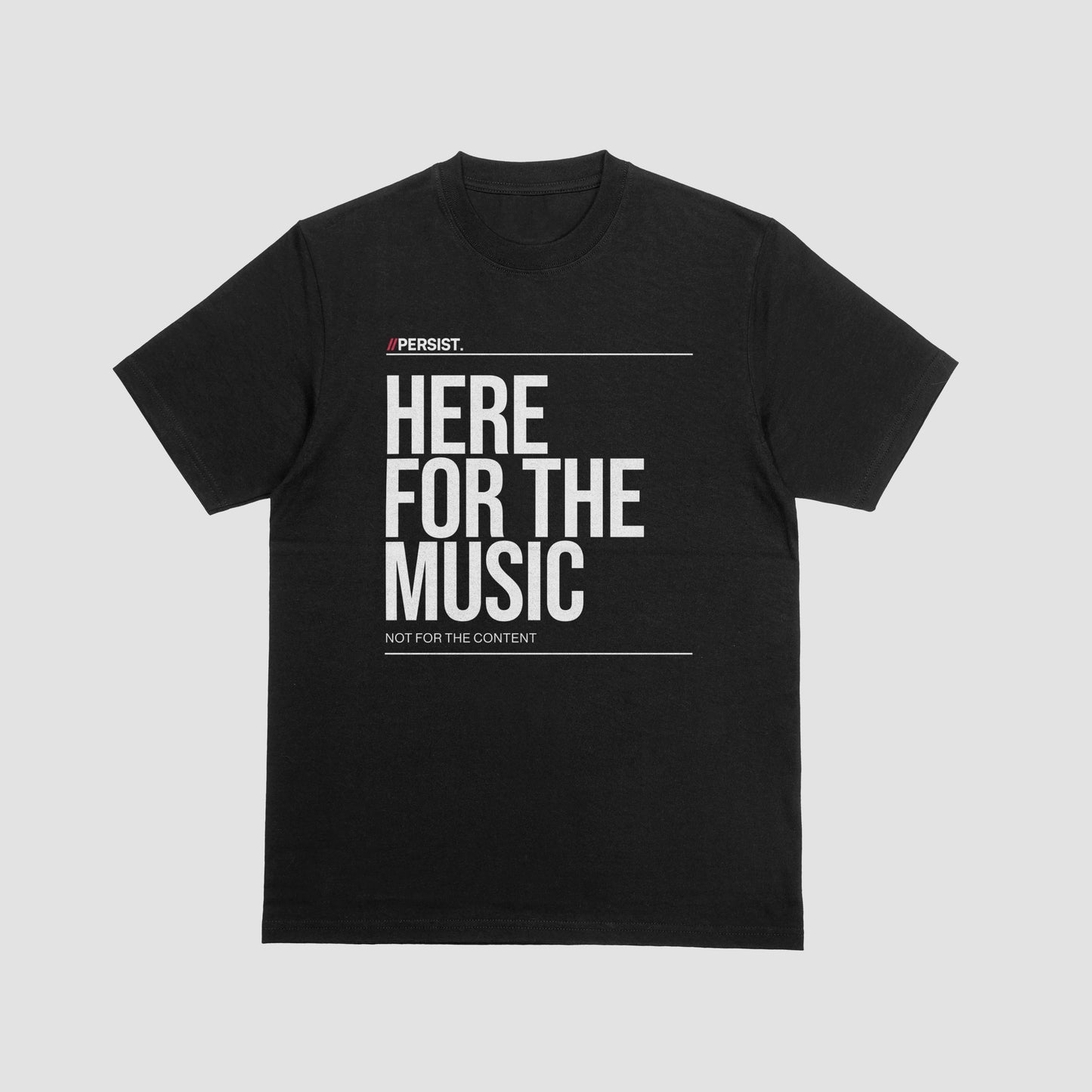 Here For The Music T-Shirt