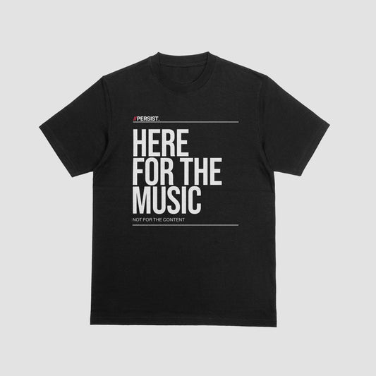 Here For The Music T-Shirt